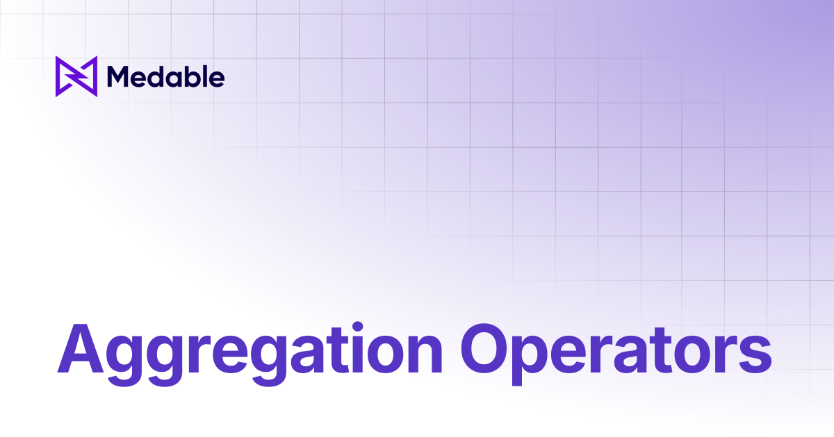 Aggregation Operators | Medable