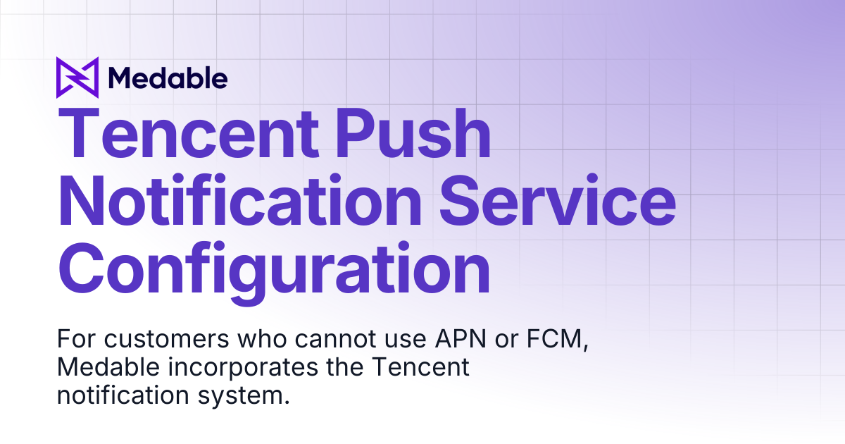 Tencent Push Notification Service Configuration | Medable